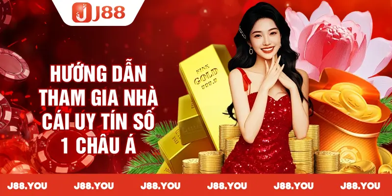 Hướng dẫn chi tiết cách tham gia J88 theo từng phần
