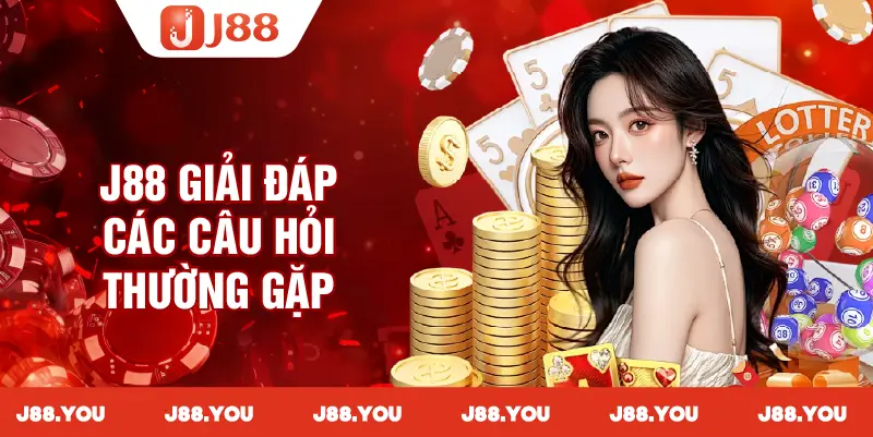 FAQ chi tiết các câu hỏi thường gặp xoay quanh nhà cái J88